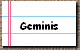 Geminis
