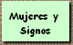 Mujeres y  
 Signos