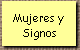 Mujeres y  
 Signos