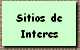 Sitios de 
 Interes